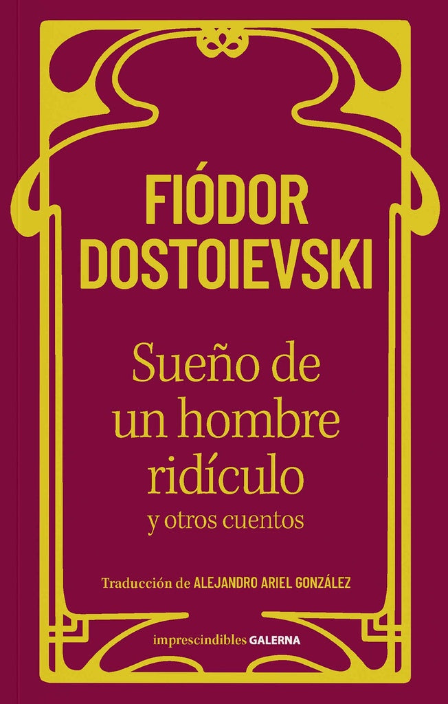Sueño de un hombre ridículo y otros cuentos | Dostoievski, DOSTOIEVSKI