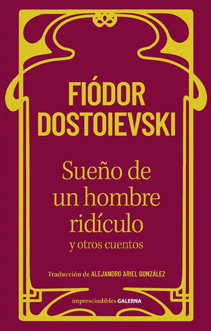 Sueño de un hombre ridículo y otros cuentos | Dostoievski, DOSTOIEVSKI