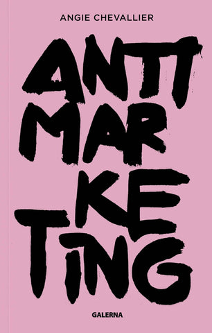 ANTIMARKETING.. | Angie Chevallier
