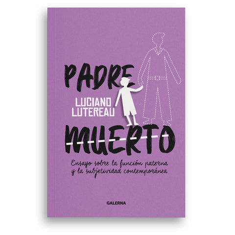 Padre muerto | Luciano Lutereau