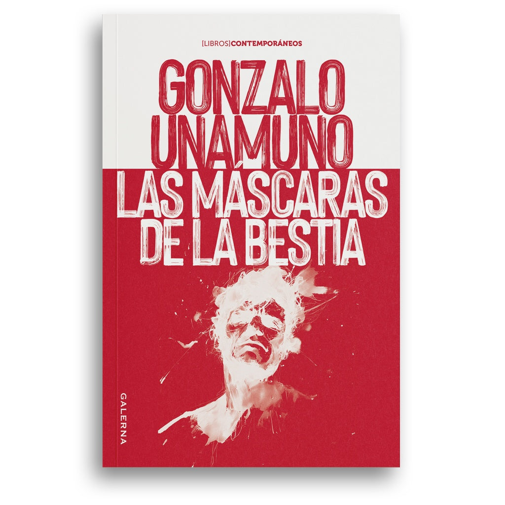 Las máscaras de la bestia | Gonzalo Unamuno