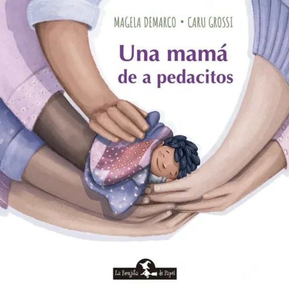UNA MAMA DE A PEDACITOS | MAGELA  DEMARCO