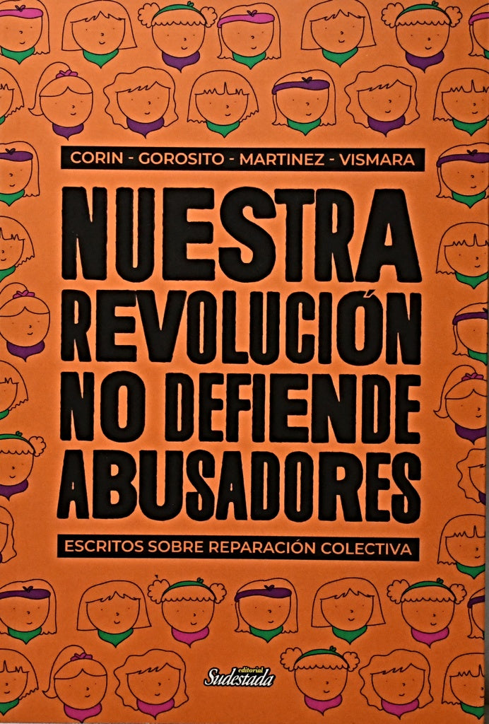 NUESTRA REVOLUCION NO DEFIENDE ABUSADORES.. | CORIN .