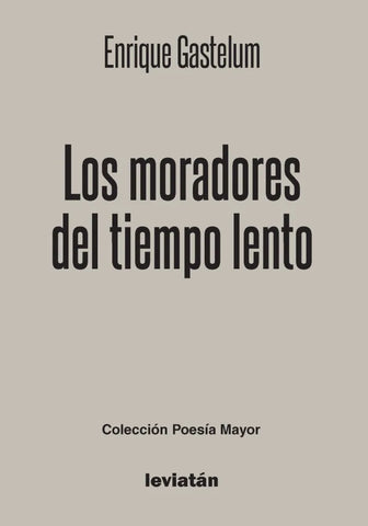 Los moradores del tiempo lento | Enrique Gastelum