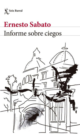 INFORME SOBRE CIEGOS.. | Ernesto Sábato