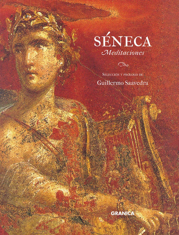 MEDITACIONES DE SENECA.. | Guillermo Saavedra