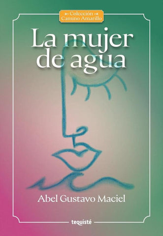 La mujer de agua | Abel Gustavo Maciel