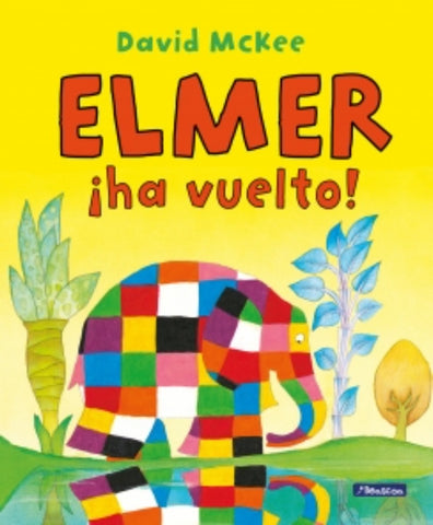ELMER. ¡ELMER HA VUELTO!..  | David McKee