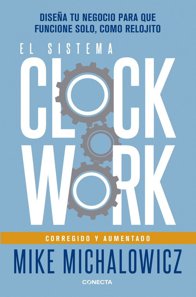 EL SISTEMA CLOCKWORK.. | Mike Michalowicz