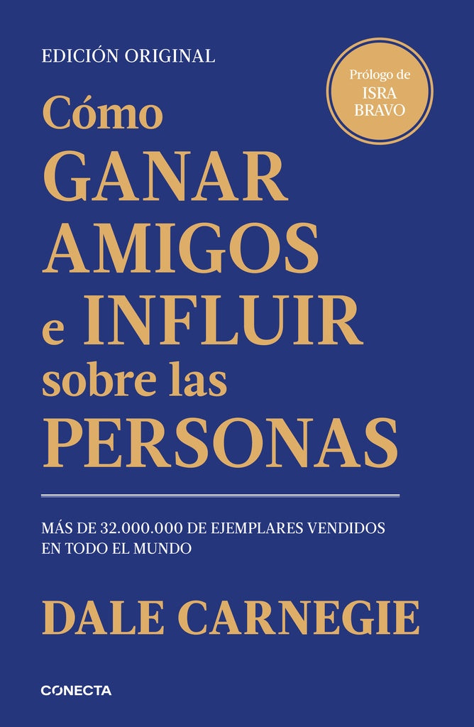 COMO GANAR AMIGOS E INFLUIR SOBRE LAS PERSONAS (EDICION ORIGINAL) | Dale Carnegie