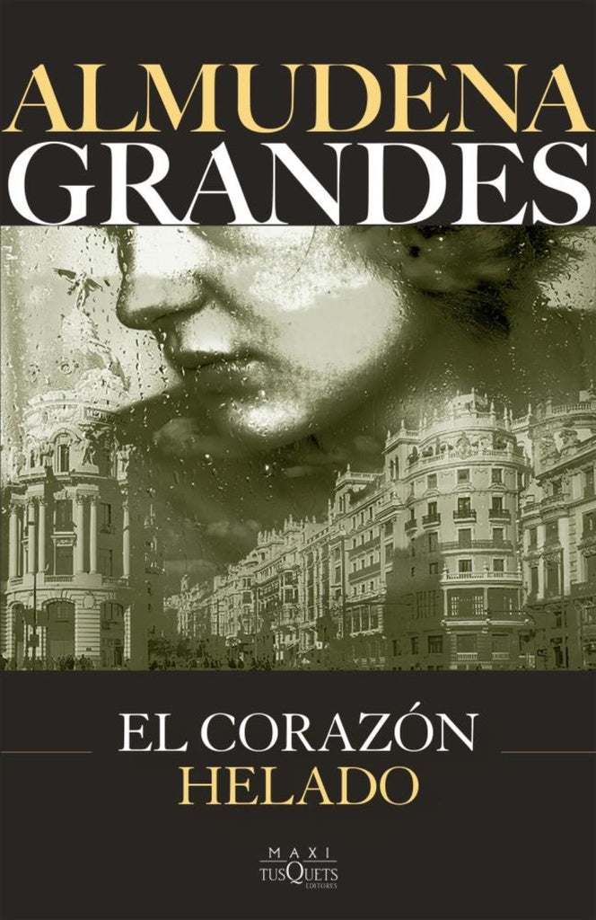 EL CORAZON HELADO | Almudena Grandes