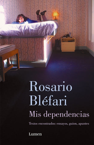 MIS DEPENDENCIAS | Rosario Bléfari