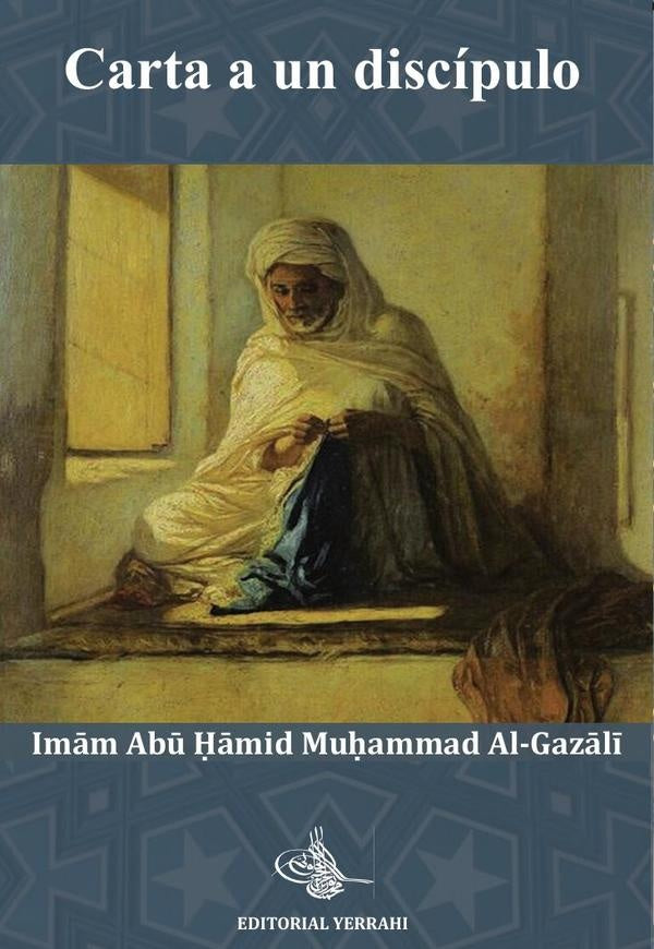 Carta a un discípulo | Imam Abu Hamid Al-Gazzali