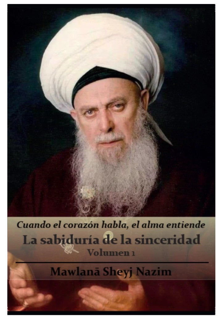 La sabiduría de la sinceridad | Mawlana  Sheyj Nazim