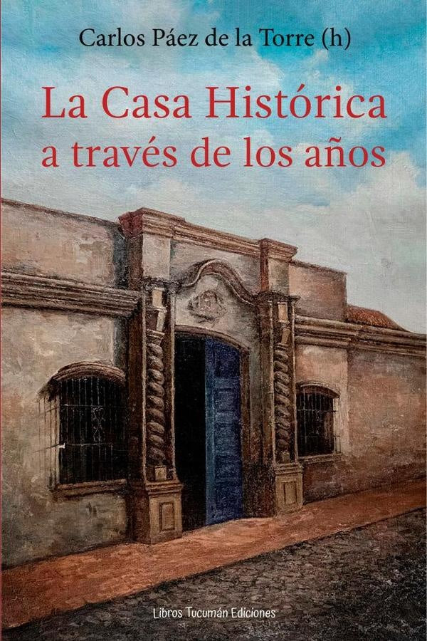 La casa histórica a través de los años | Carlos Páez de la Torre