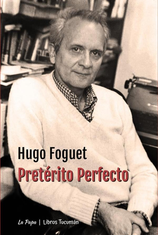 Pretérito Perfecto | Hugo Foguet