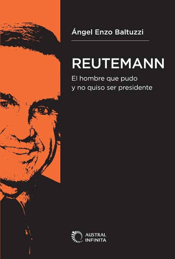 Reutemann - el hombre que pudo y no quiso ser presidente | Angel Enzo Baltuzzi