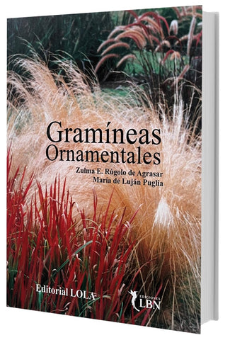GRAMINEAS ORNAMENTALES.. | ZULMA RUGOLO