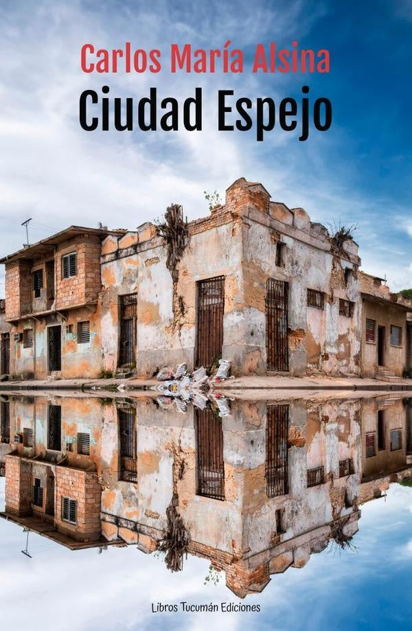 Ciudad Espejo | Carlos María Alsina