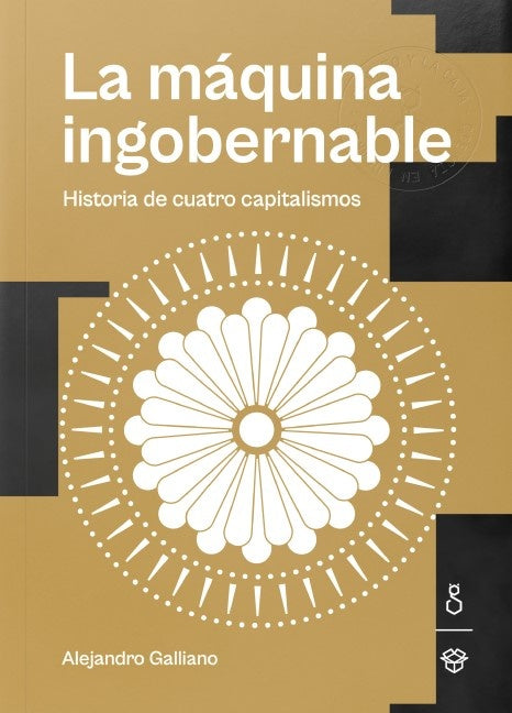 LA MÁQUINA INGOBERNABLE | ALEJANDRO GALLIANO