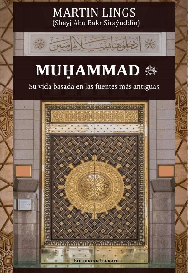 Muhammad. Su vida basada en las fuentes más  antiguas | Martín  Lings