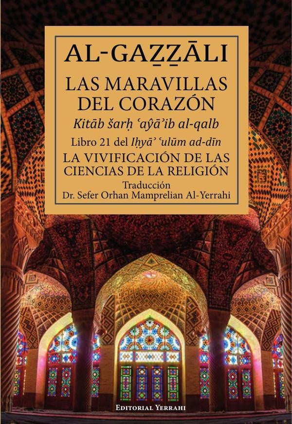 Las maravillas del corazón : Libro 21 | Abu Hamid Muhammad Al-Gazzali