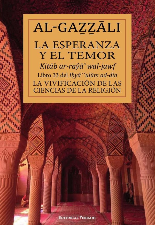 La esperanza y el temor : Libro 33 | Abu Hamid Muhammad Al-Gazzali