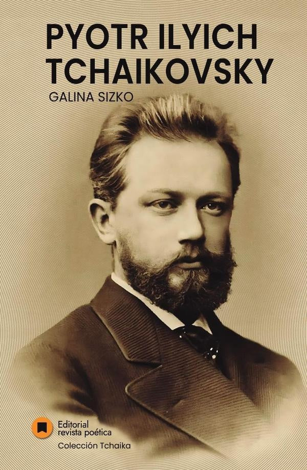 Pyotr Ilyich Tchaikovsky | Galina Sizko