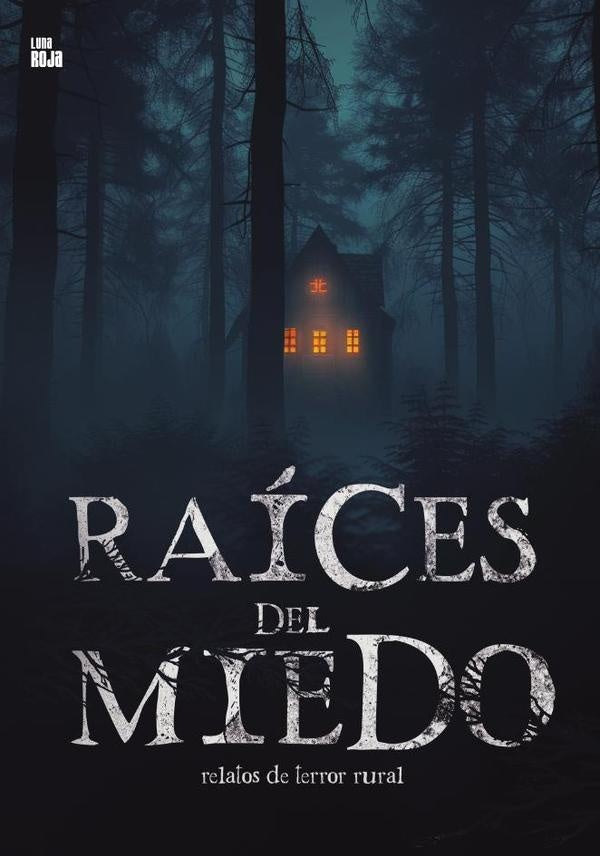 Raíces del miedo | Luna Roja