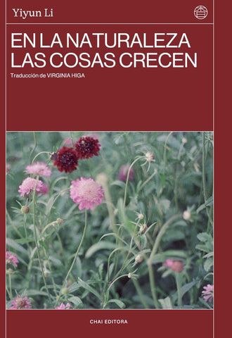 En la naturaleza las cosas crecen | Yiyun Li