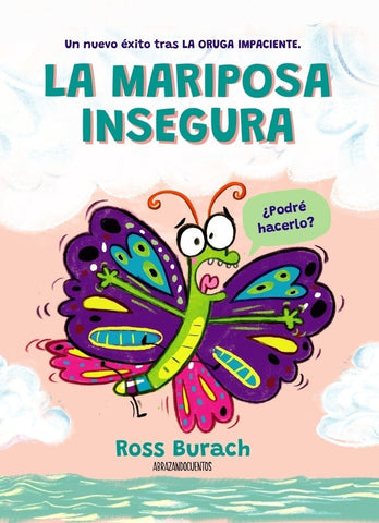 LA MARIPOSA INSEGURA.. | Ross Burach