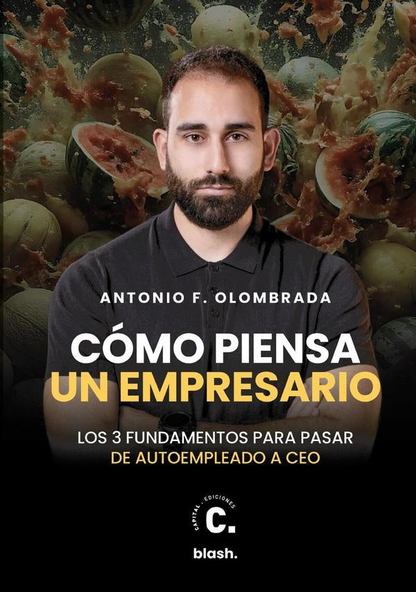 Cómo piensa un empresario  | Antonio Fernandez Olombrada