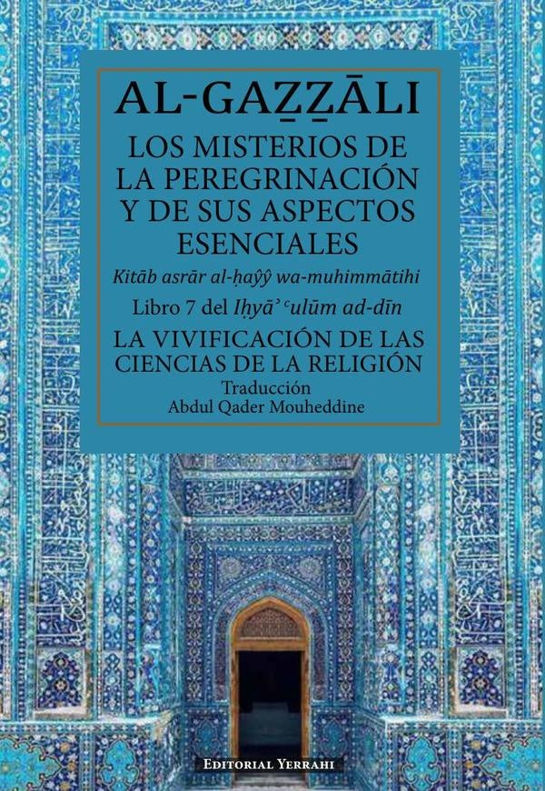 Los misterios de la peregrinación y de sus aspectos esenciales | Mamprelian Al-Yerrahi, Al-Gazzali