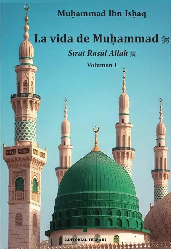 La vida de Muhammad : tomo I | Muhammad Ibn Ishaq