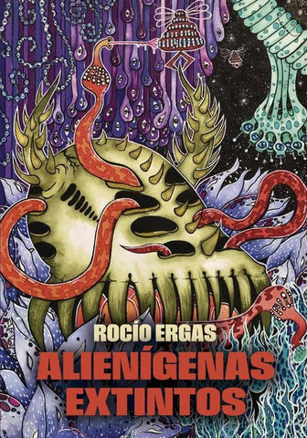 Alienígenas extintos | ROCÍO DANIELA  ERGAS BUTELMANN