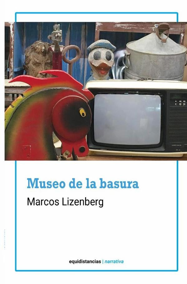 Museo de la basura | Marcos Lizenberg