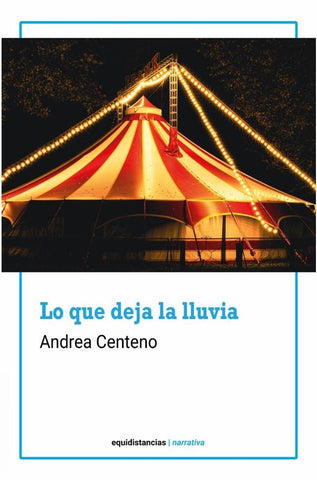 Lo que deja la lluvia | Andrea Centeno