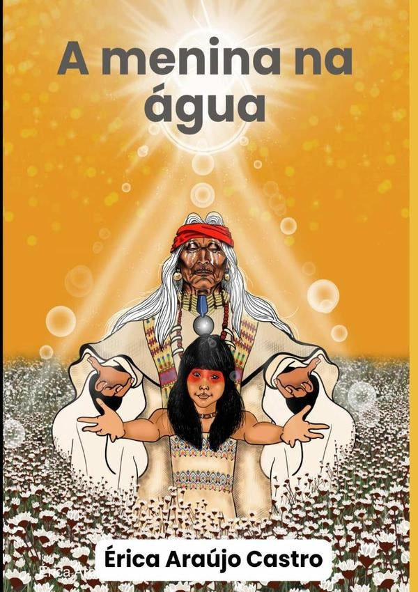 A Menina Na Água: Com Notas Explicativas | Érica Araújo Castro