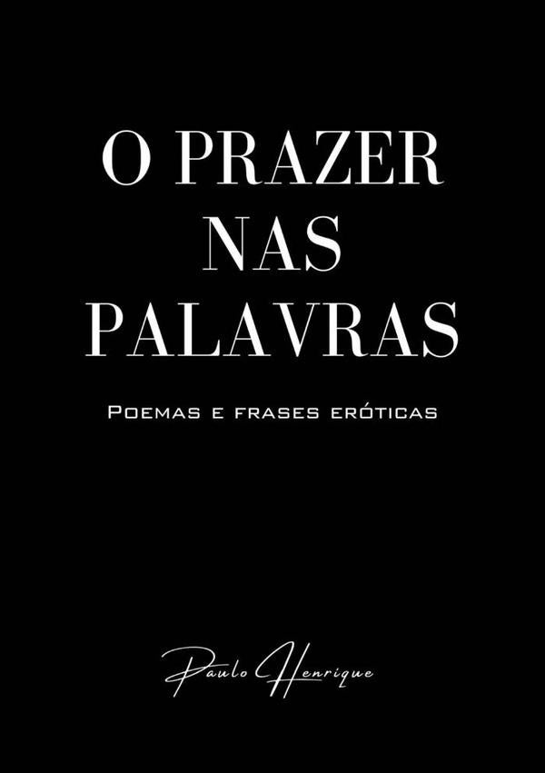 O Prazer Nas Palavras | Paulo Henrique