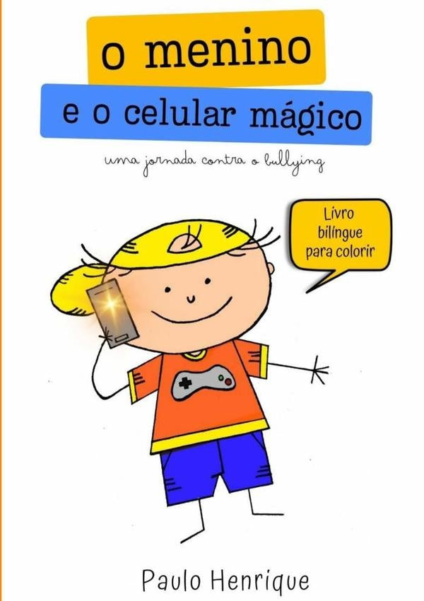 O Menino E O Celular Mágico | Paulo Henrique