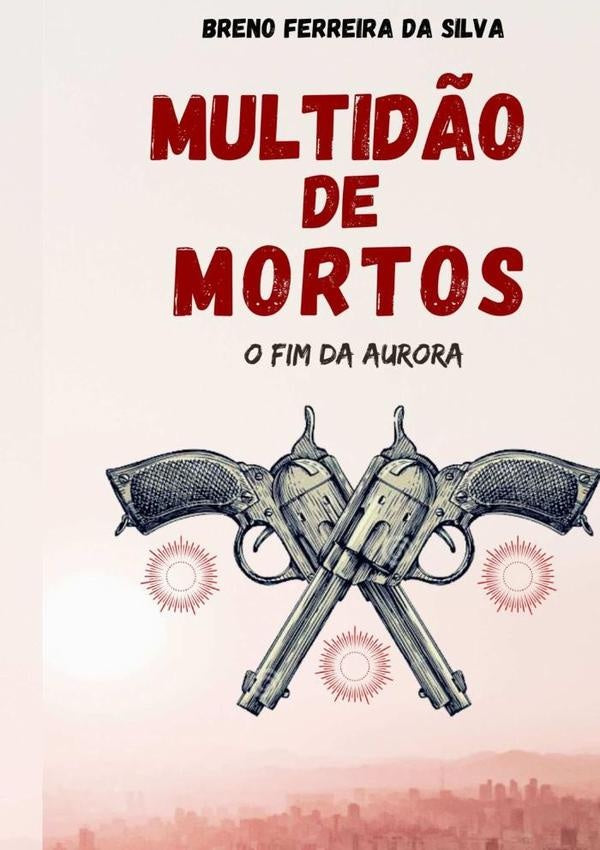 Multidão De Mortos | Breno Ferreira Da Silva