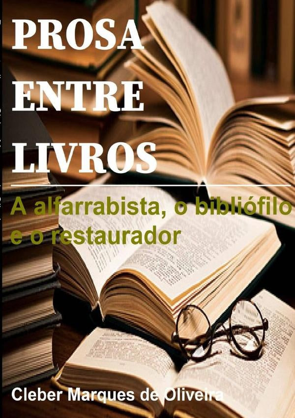 Prosa Entre Livros | Cleber Marques De Oliveira