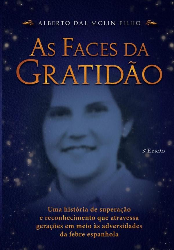 As Faces Da Gratidão | Alberto Dal Molin Filho