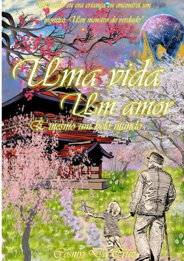 Uma Vida, Um Amor | Cosmy Da Cruz