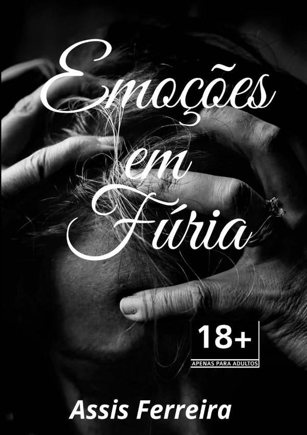Emoções Em Fúria | Assis Ferreira