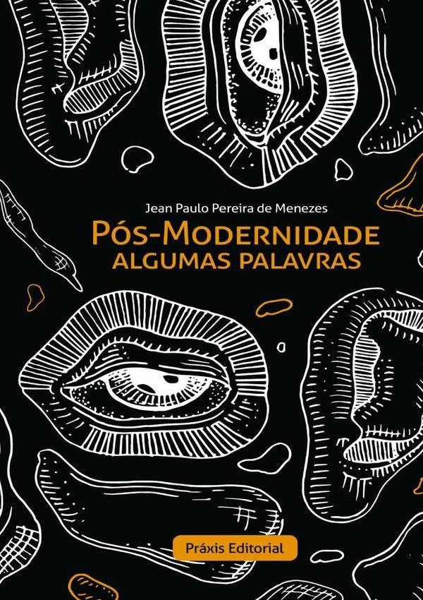 Pós-modernidade | Jean Paulo Pereira De Menezes