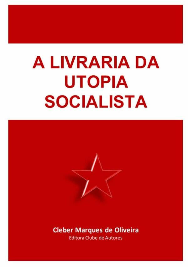 A Livraria Da Utopia Socialista | Cleber Marques De Oliveira