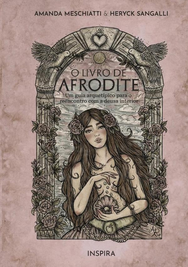 O Livro De Afrodite | Amanda Meschiatti & Heryck Sangalli