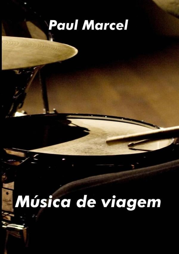 Música De Viagem | Paul Marcel