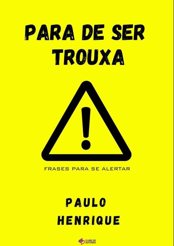 Para De Ser Trouxa! | Paulo Henrique